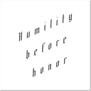 Humility Before Honor Posters and Art